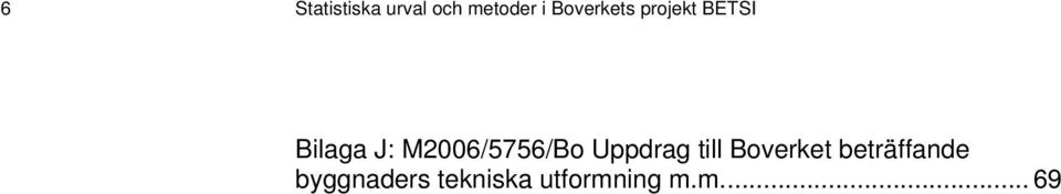 M2006/5756/Bo Uppdrag till Boverket