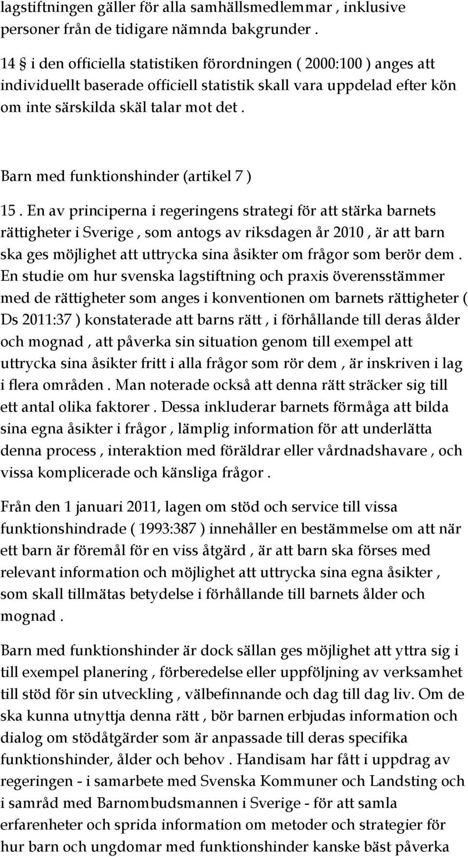 Barn med funktionshinder (artikel 7 ) 15.