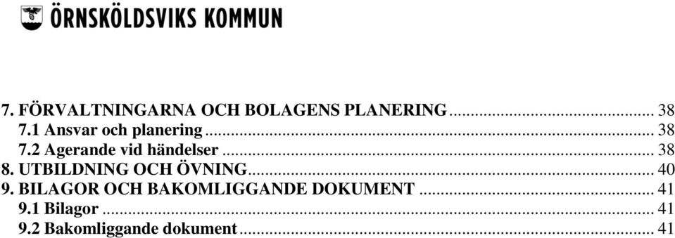 .. 38 8. UTBILDNING OCH ÖVNING... 40 9.