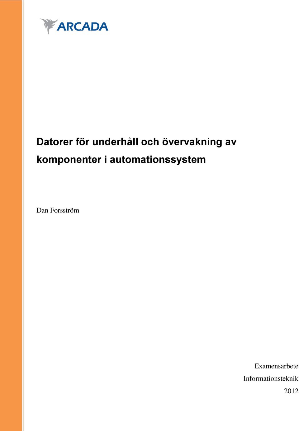 automationssystem Dan