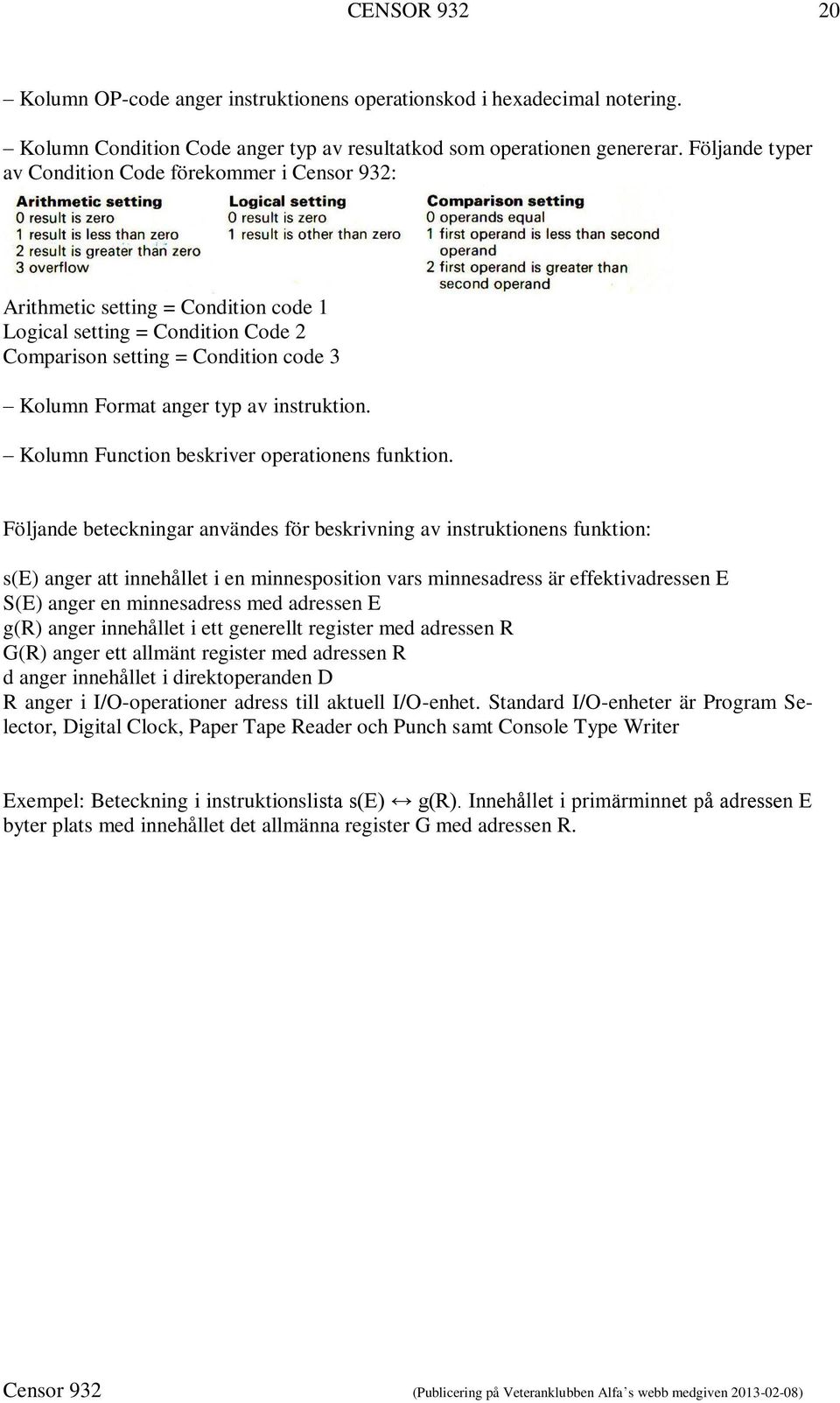 instruktion. Kolumn Function beskriver operationens funktion.