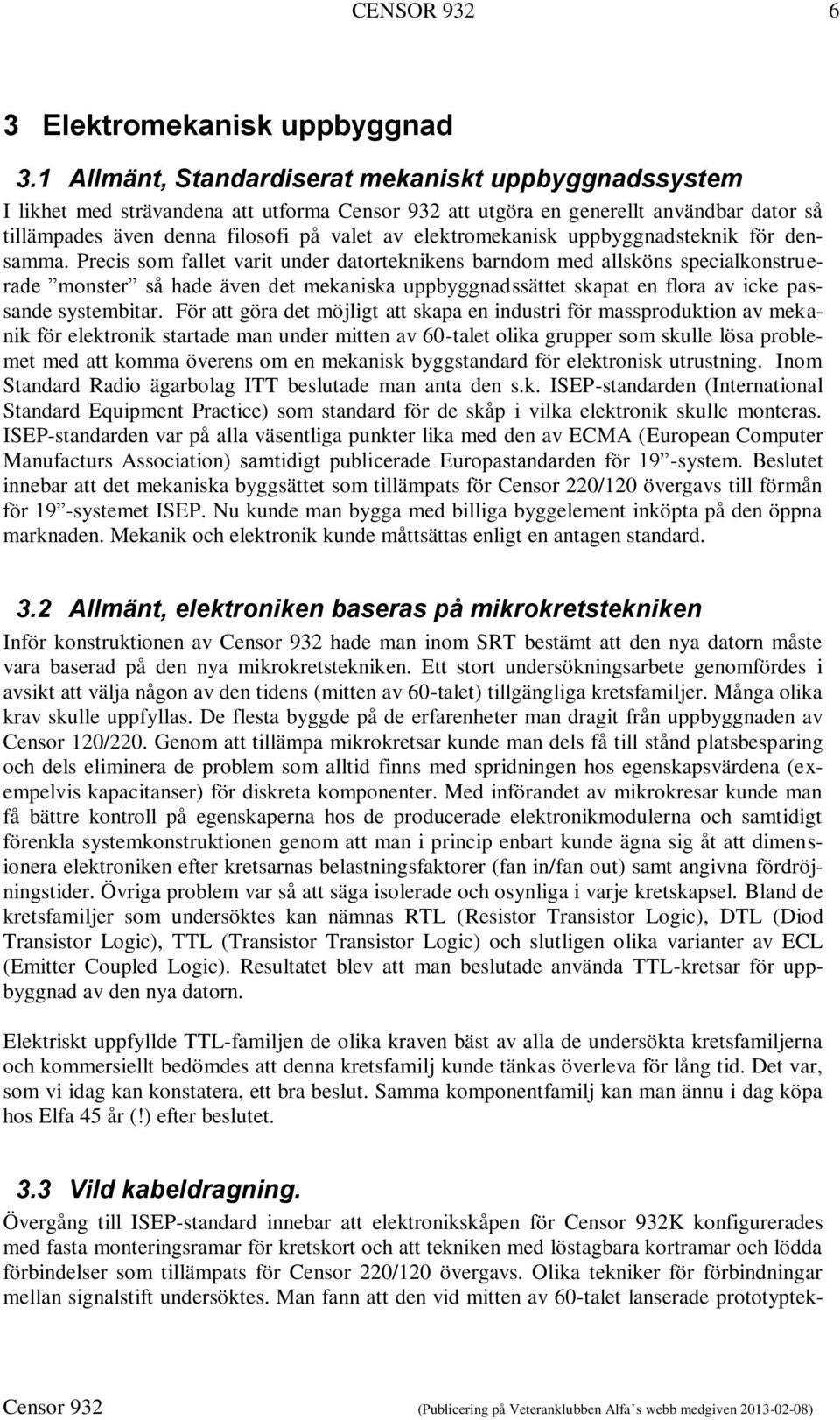 elektromekanisk uppbyggnadsteknik för densamma.