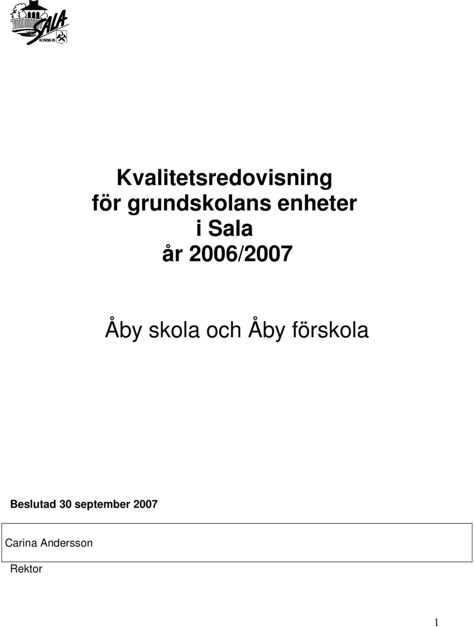 2006/2007 Åby skola och Åby förskola