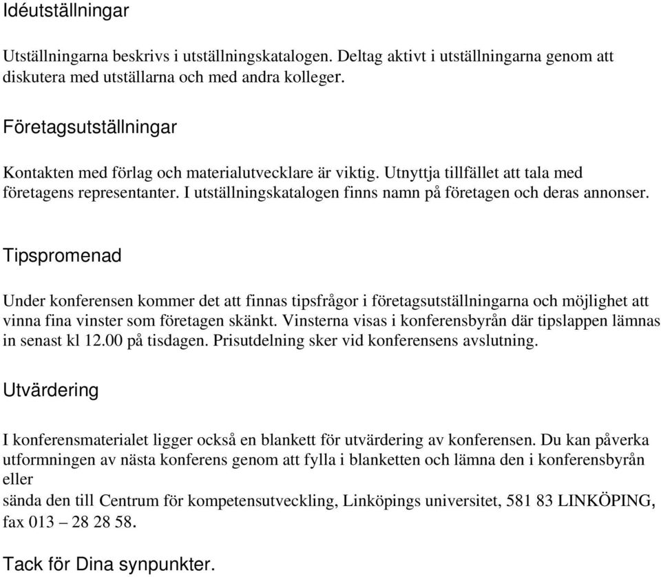 I utställningskatalogen finns namn på företagen och deras annonser.