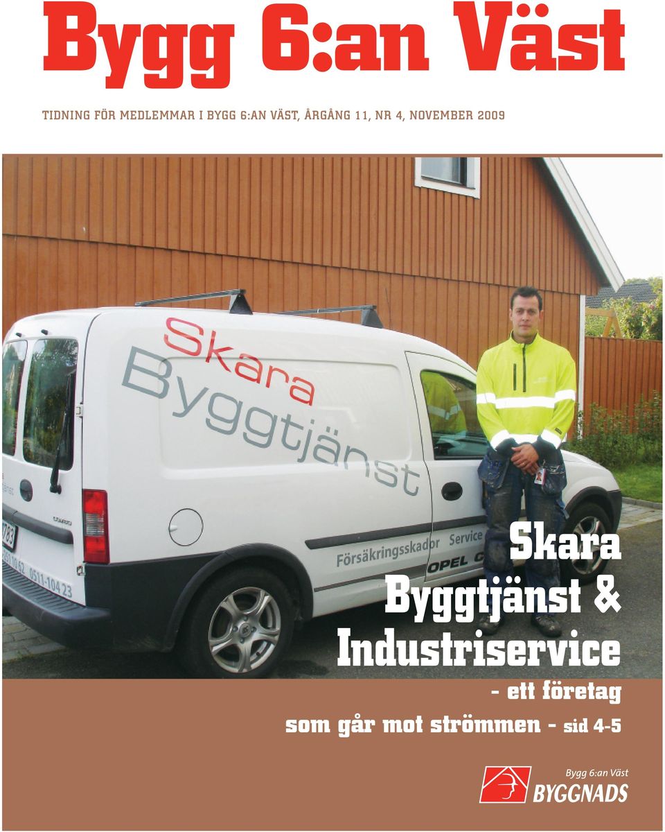 2009 Skara Byggtjänst & Industriservice -