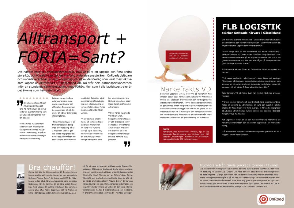 verksamhet och stärker nu sin position i Gästrikland genom att knyta till sig FLB Logistik som underleverantör.