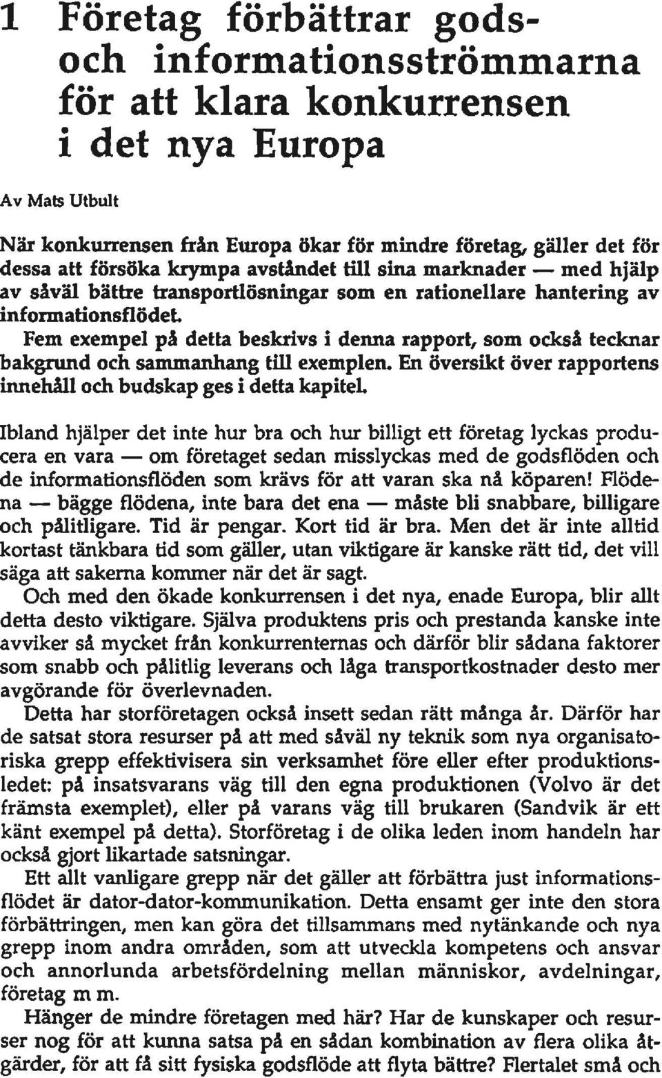 tecknar bakgrund och sammanhang till exemplen.