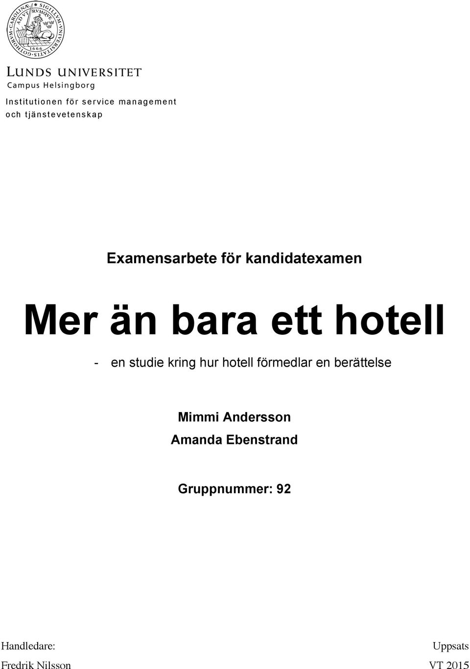 studie kring hur hotell förmedlar en berättelse Mimmi Andersson