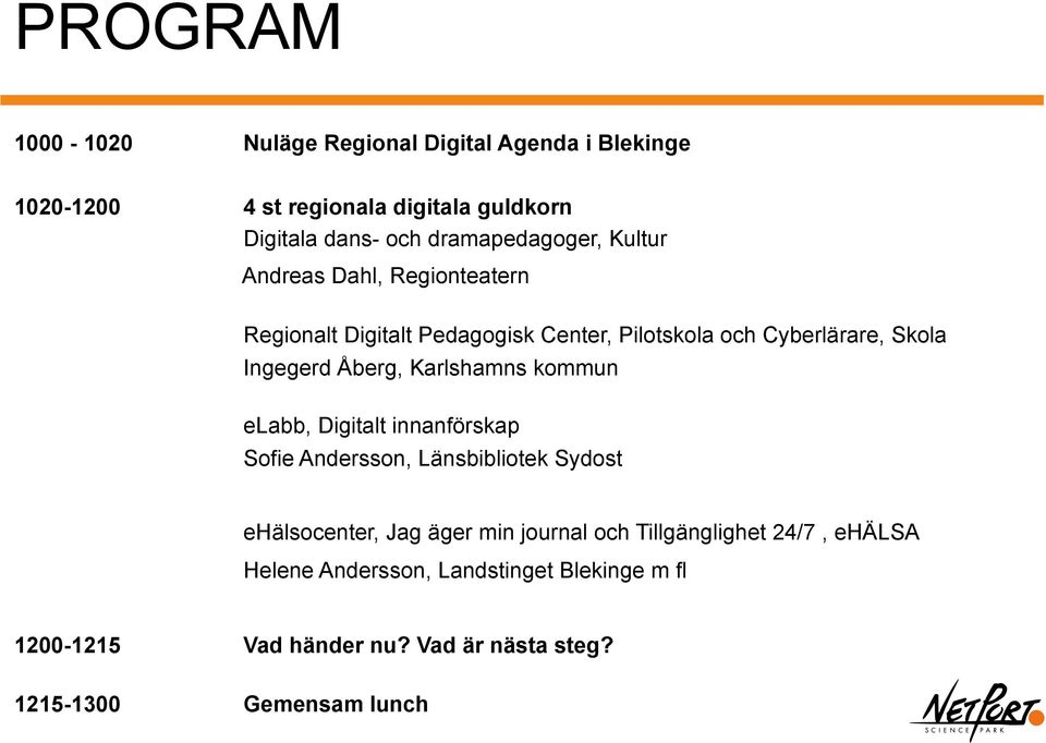 Åberg, Karlshamns kommun elabb, Digitalt innanförskap Sofie Andersson, Länsbibliotek Sydost ehälsocenter, Jag äger min journal och