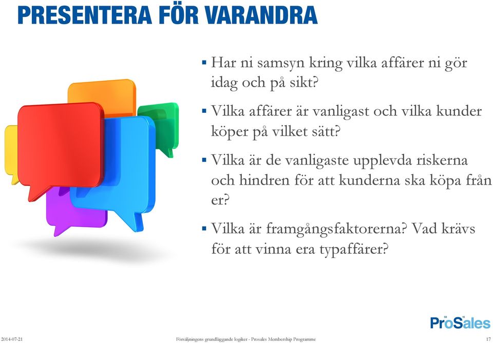 Vilka är de vanligaste upplevda riskerna och hindren för att kunderna ska köpa från er?