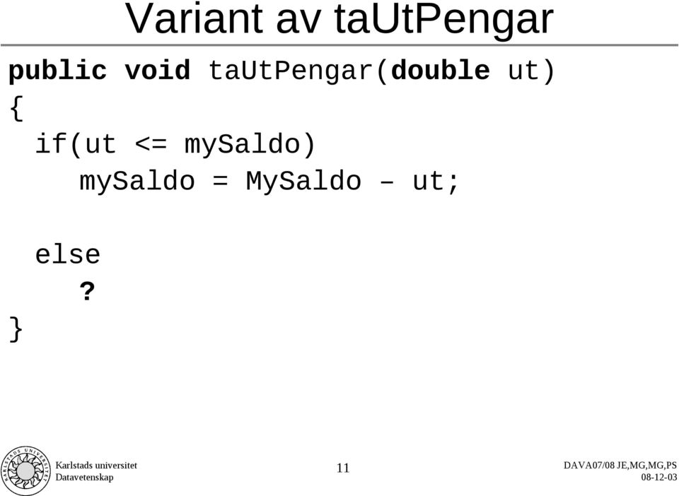 tautpengar(double ut) {