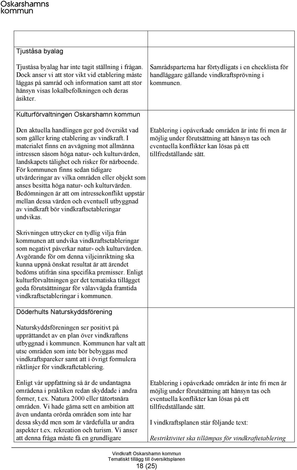 Samrådsparterna har förtydligats i en checklista för handläggare gällande vindkraftsprövning i kommunen.