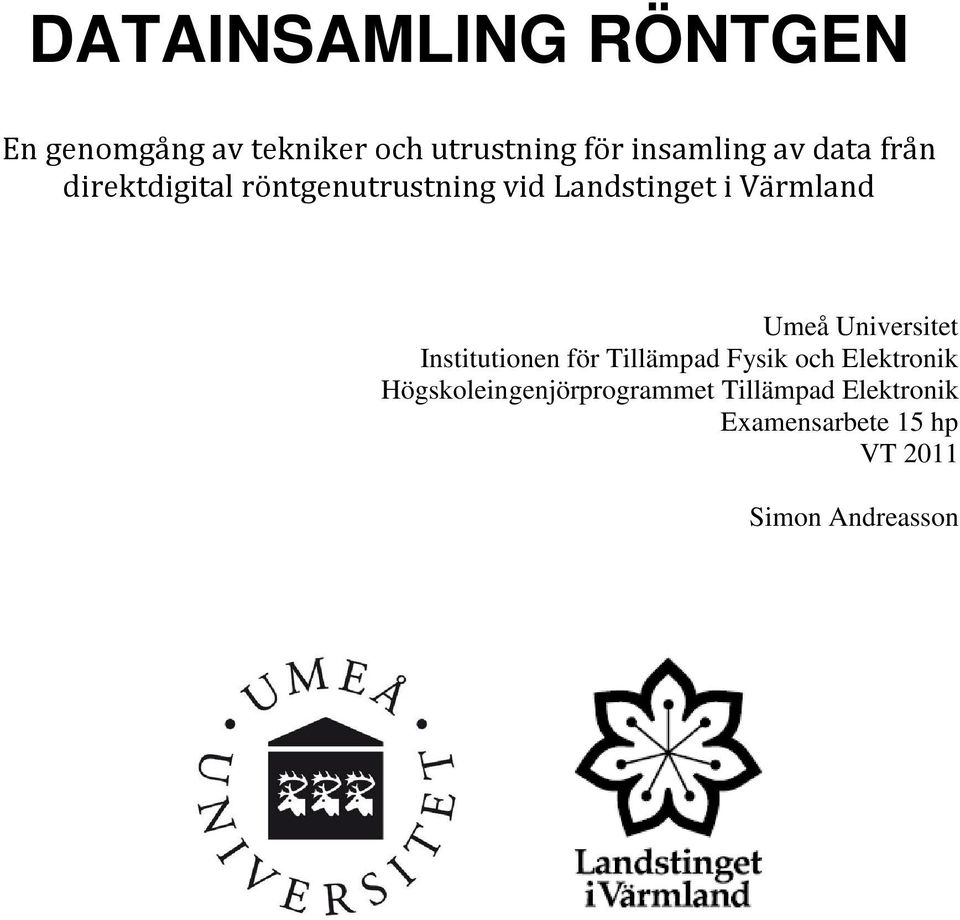 Universitet Institutionen för Tillämpad Fysik och Elektronik