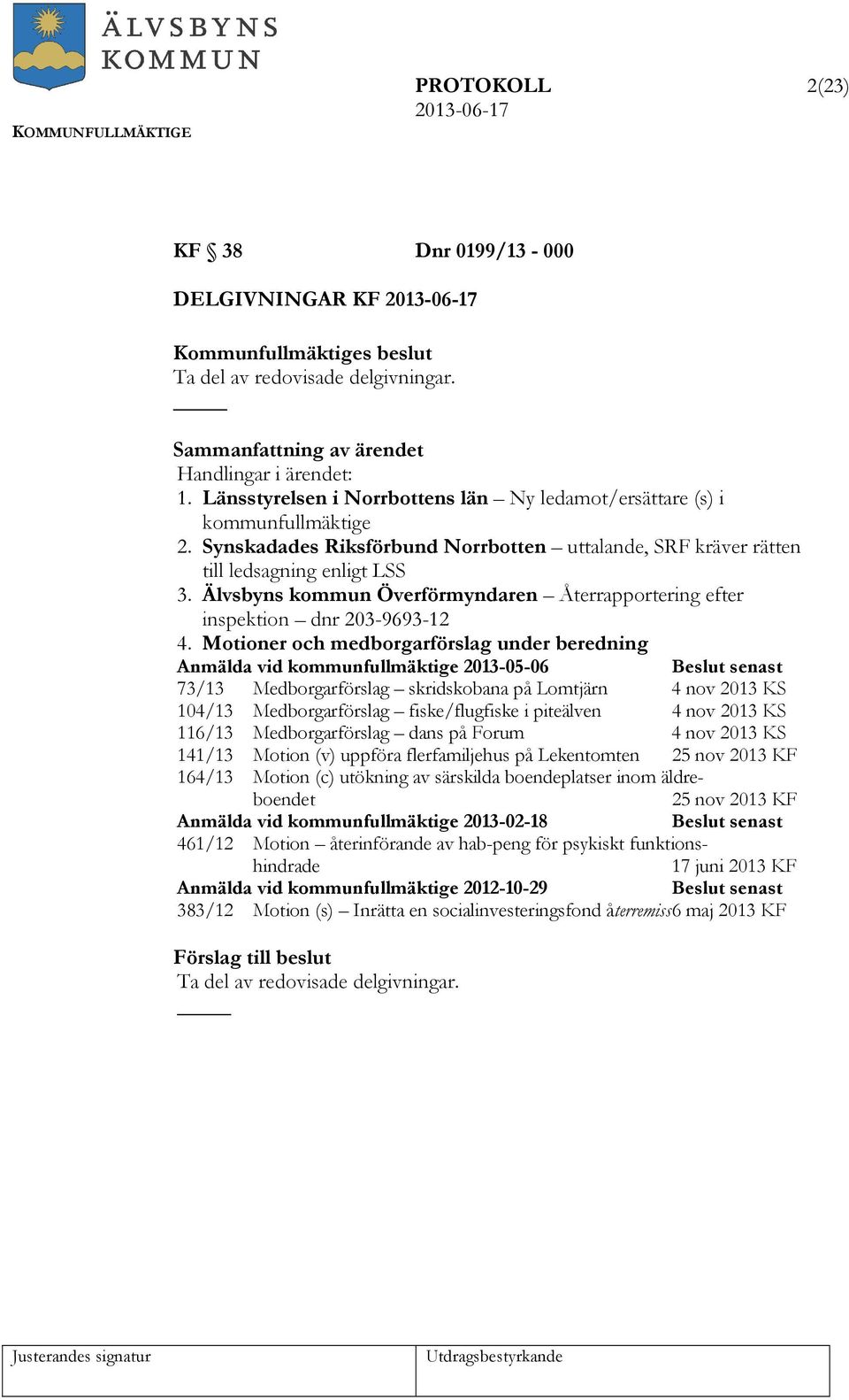 Älvsbyns kommun Överförmyndaren Återrapportering efter inspektion dnr 203-9693-12 4.