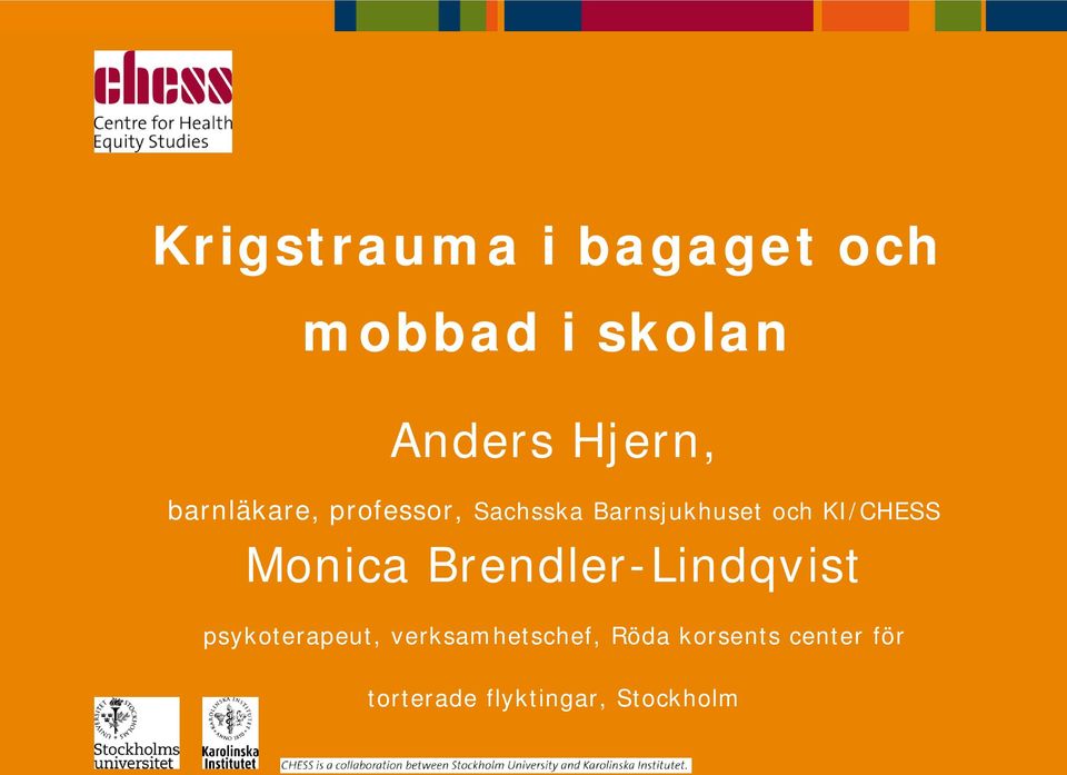 KI/CHESS Monica Brendler-Lindqvist psykoterapeut,