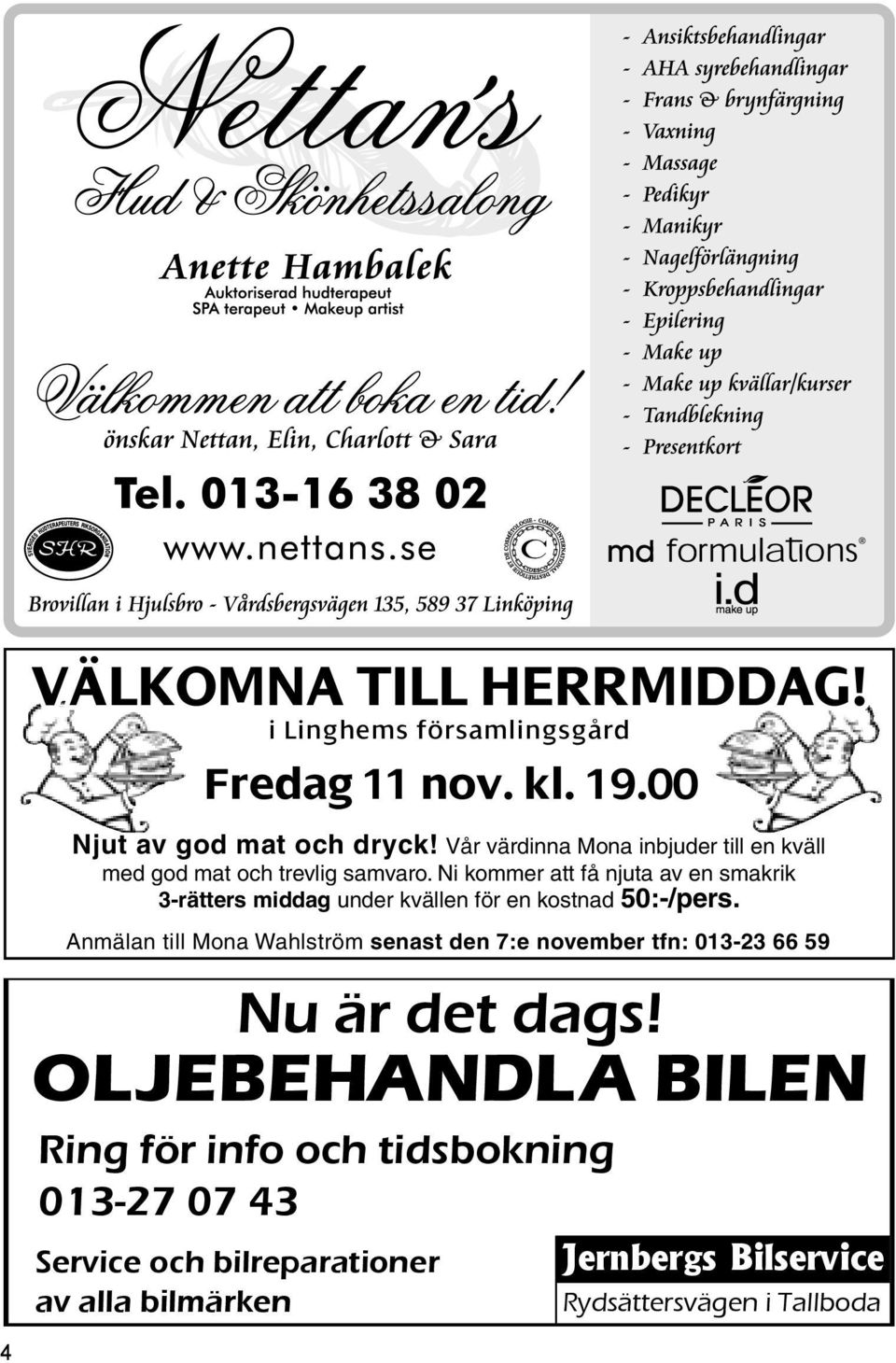 tidsbokning 013-27 07 43 Service och