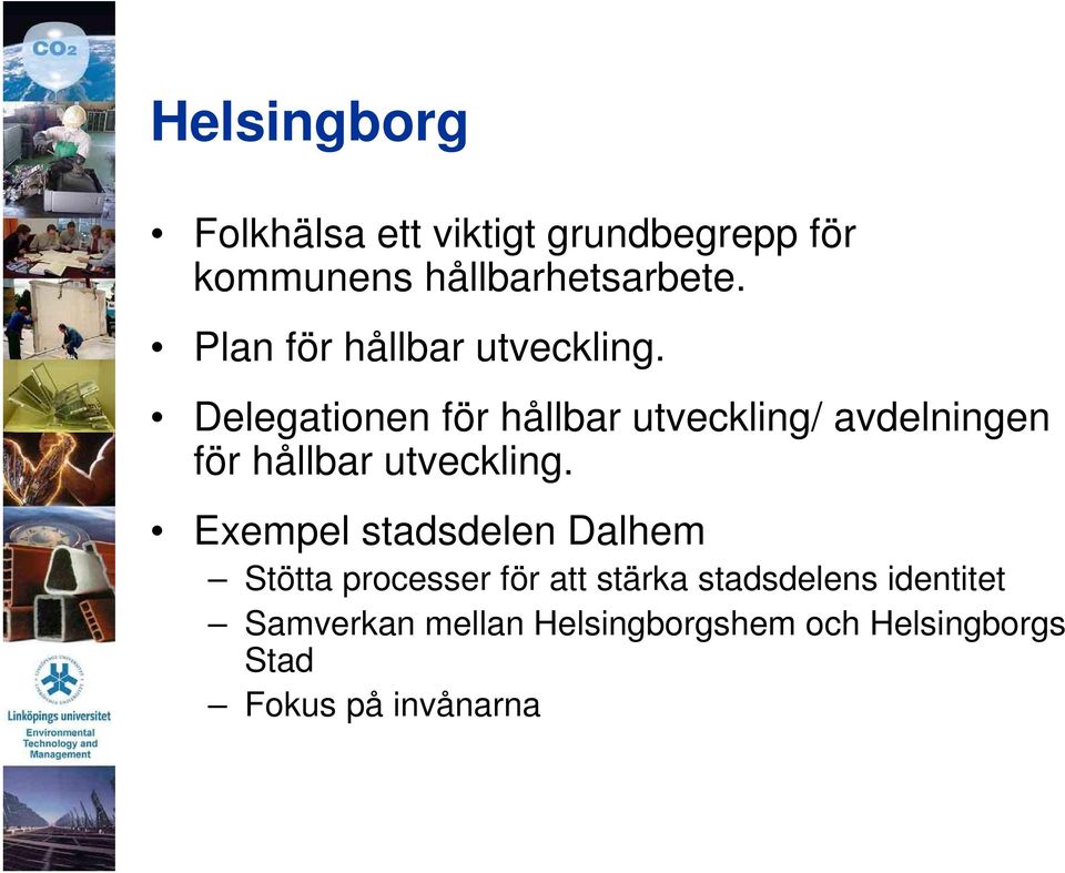 Delegationen för hållbar utveckling/ avdelningen för hållbar utveckling.