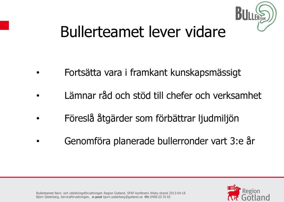 chefer och verksamhet Föreslå åtgärder som