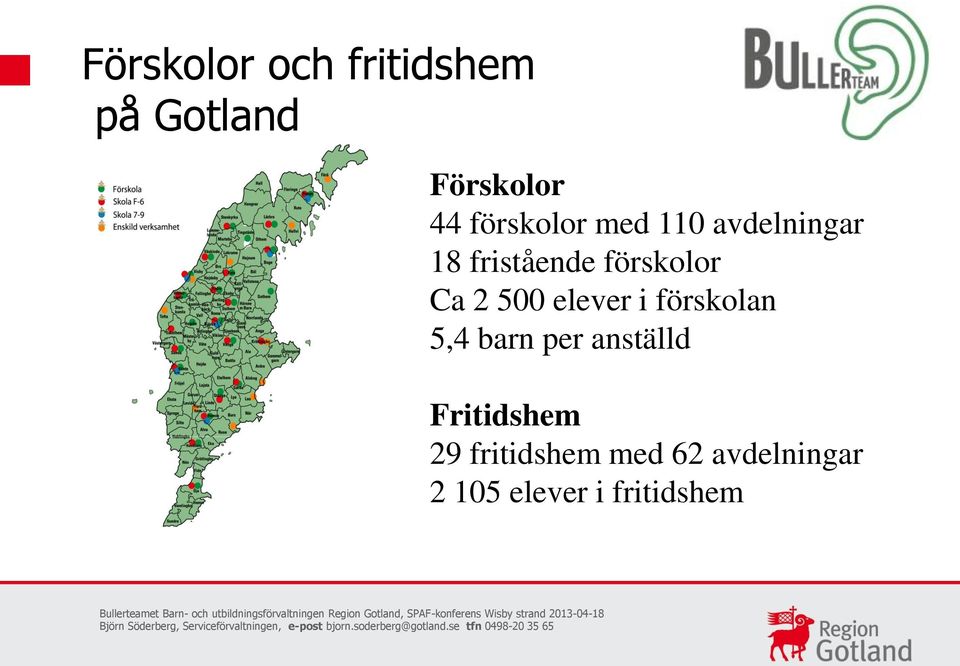 Ca 2 500 elever i förskolan 5,4 barn per anställd