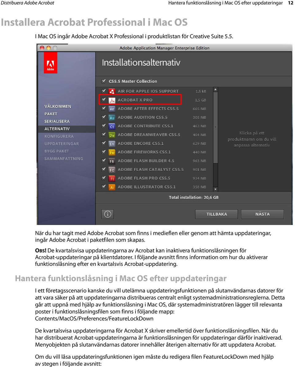 De kvartalsvisa uppdateringarna av Acrobat kan inaktivera funktionslåsningen för Acrobat-uppdateringar på klientdatorer.