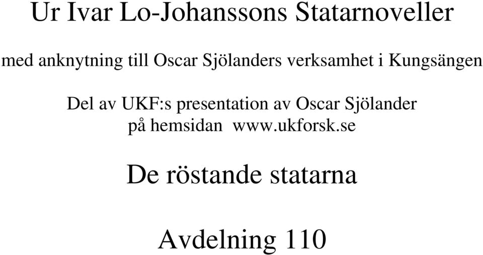 Kungsängen Del av UKF:s presentation av Oscar