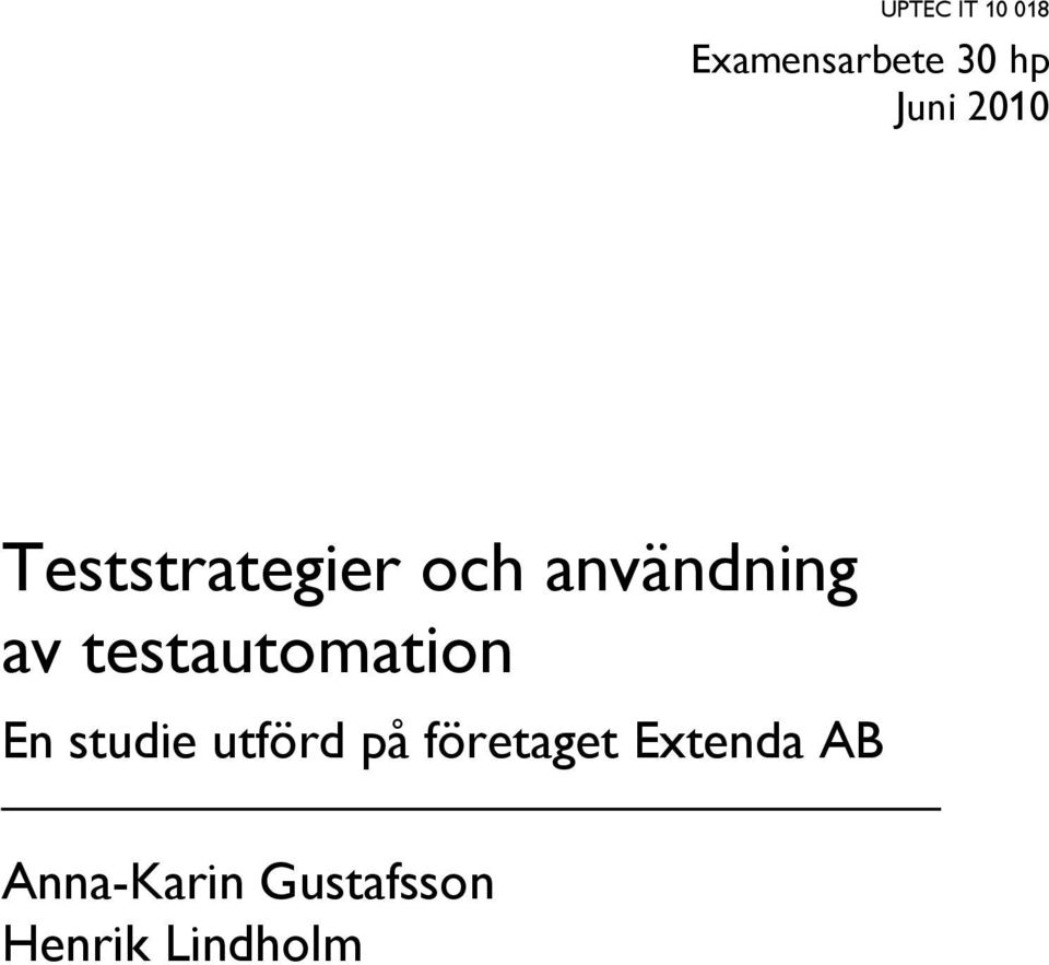 testautomation En studie utförd på