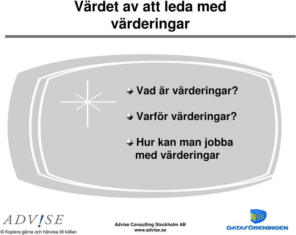 värderingar?