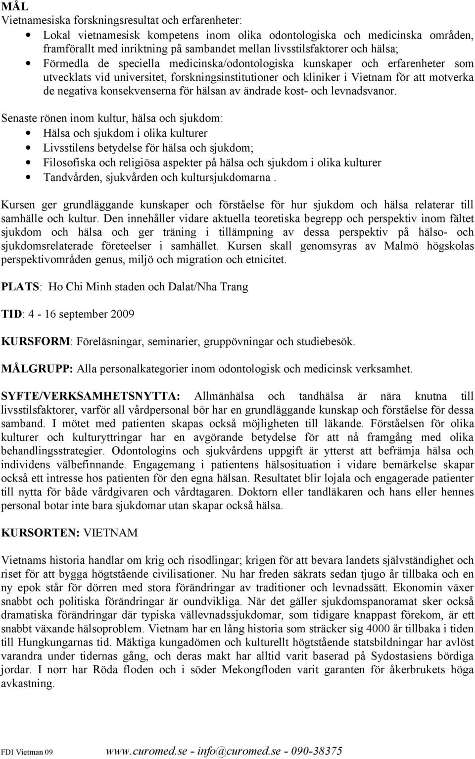konsekvenserna för hälsan av ändrade kost- och levnadsvanor.