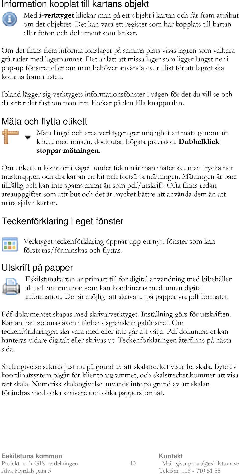 Det är lätt att missa lager som ligger längst ner i pop-up fönstret eller om man behöver använda ev. rullist för att lagret ska komma fram i listan.