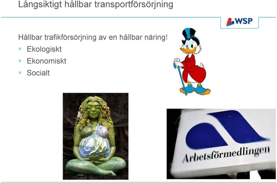 trafikförsörjning av en