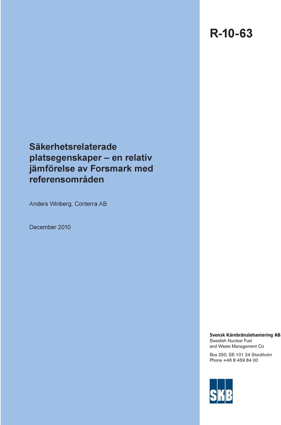 December 2010 Svensk Kärnbränslehantering AB Swedish Nuclear Fuel