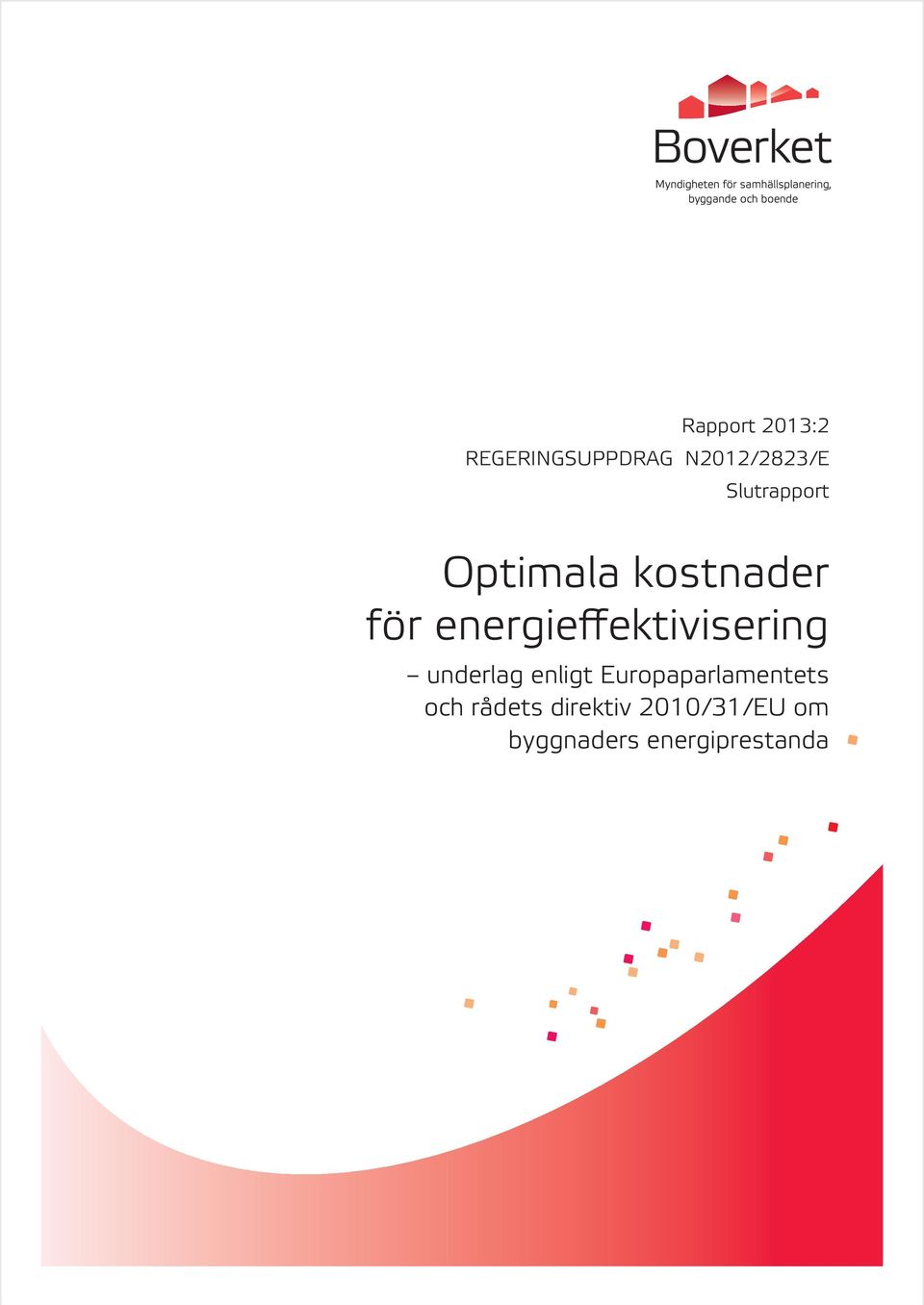 energieffektivisering underlag enligt