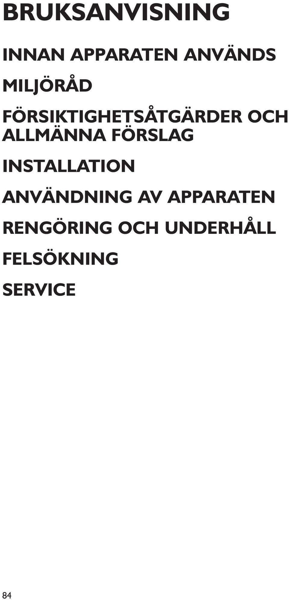 FÖRSLAG INSTALLATION ANVÄNDNING AV