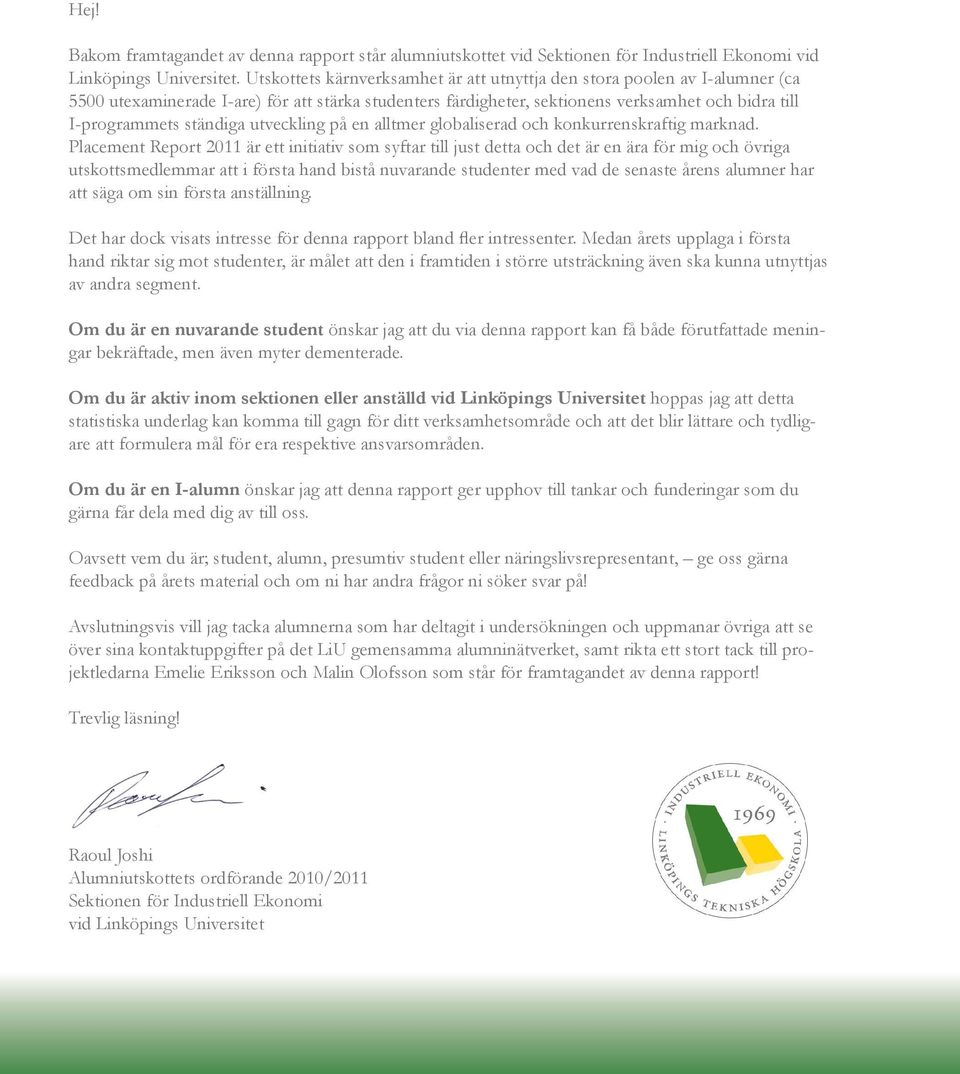 ständiga utveckling på en alltmer globaliserad och konkurrenskraftig marknad.