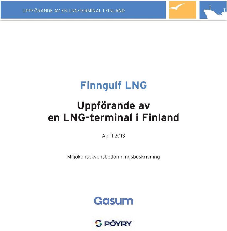 en LNG-terminal i Finland April