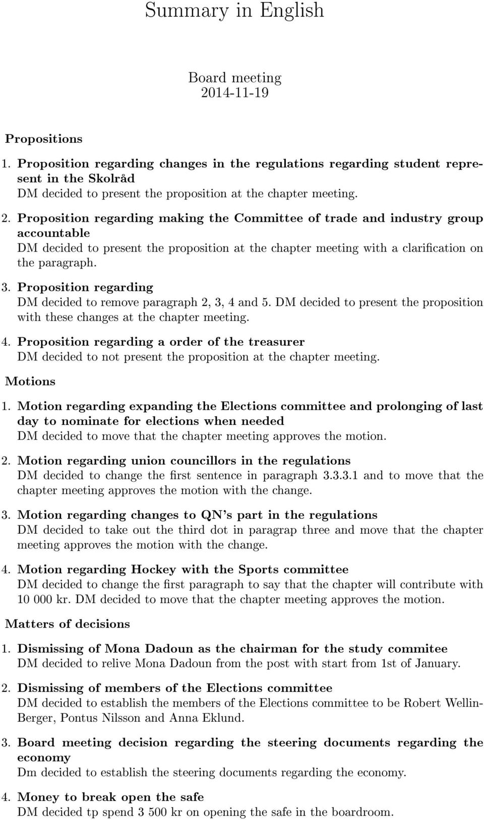 Proposition regarding making the Committee of trade and industry group accountable DM decided to present the proposition at the chapter meeting with a clarication on the paragraph. 3.