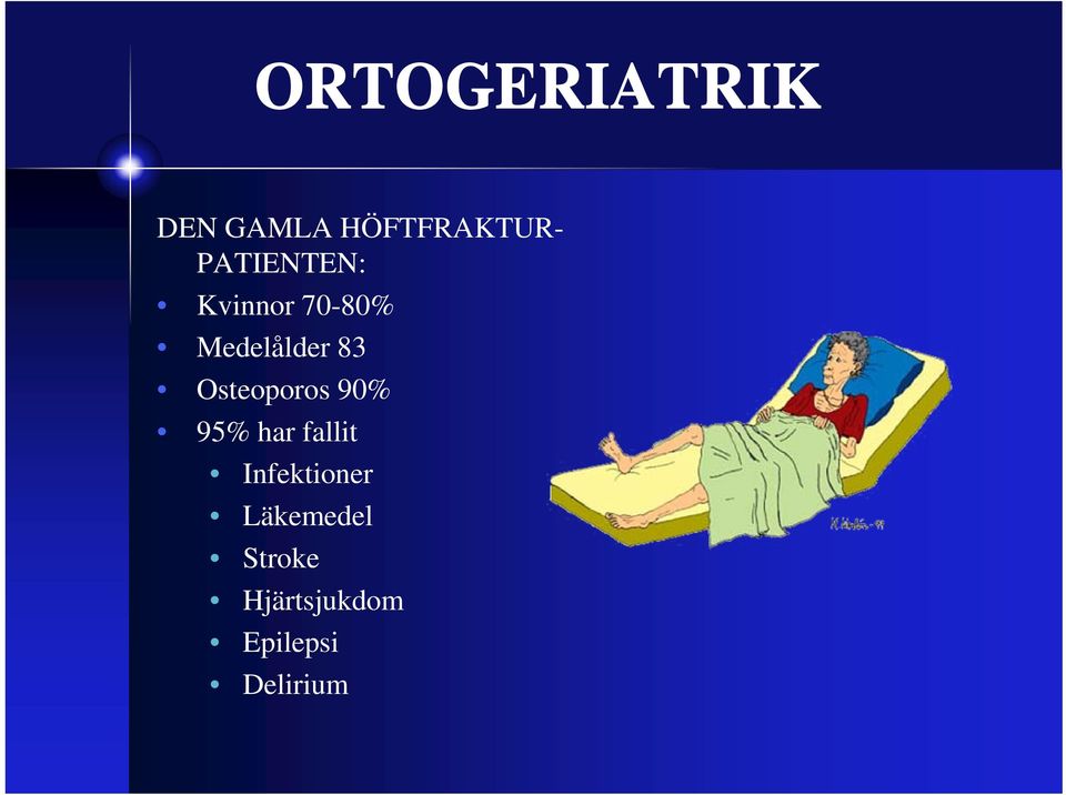 Osteoporos 90% 95% har fallit