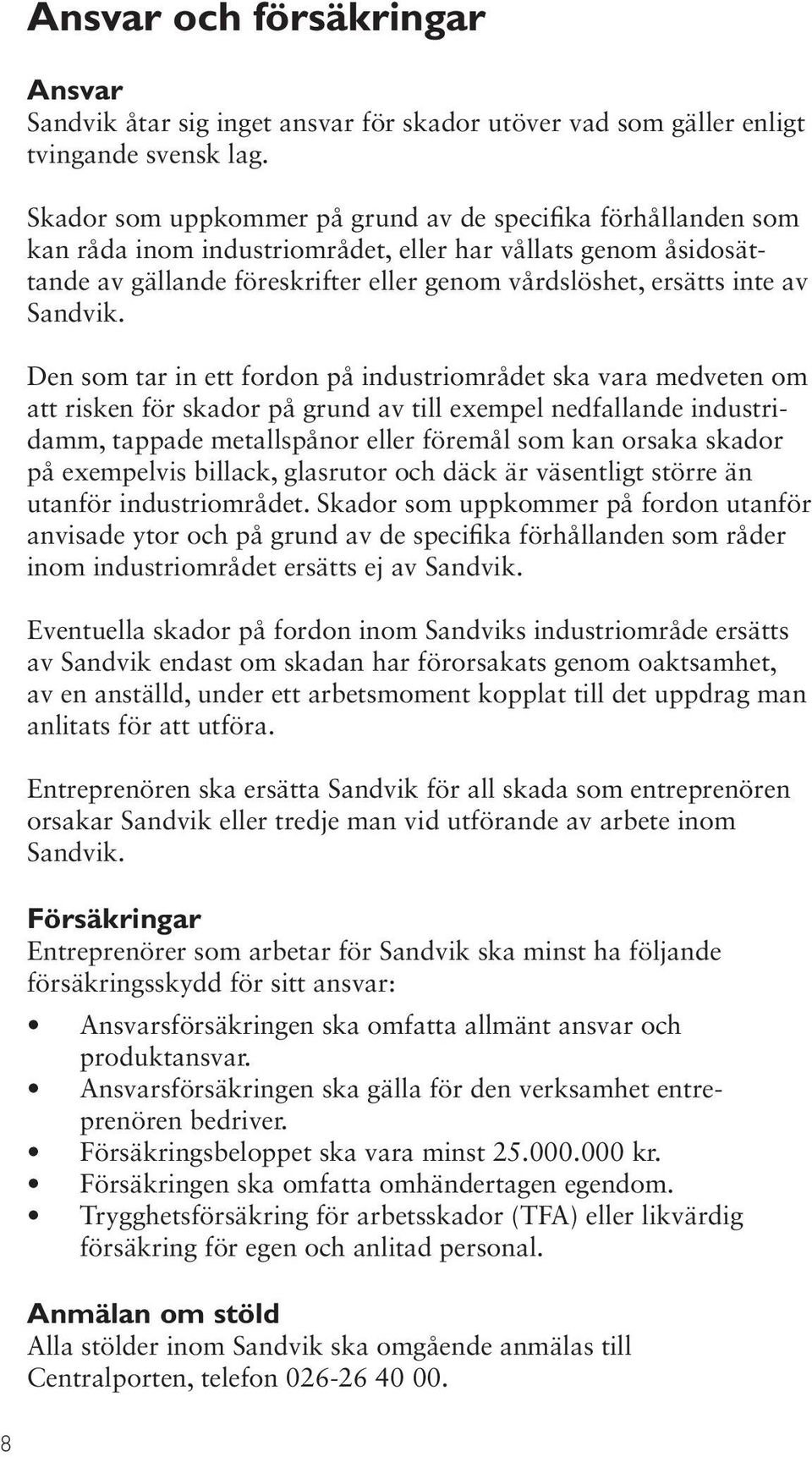 Sandvik.