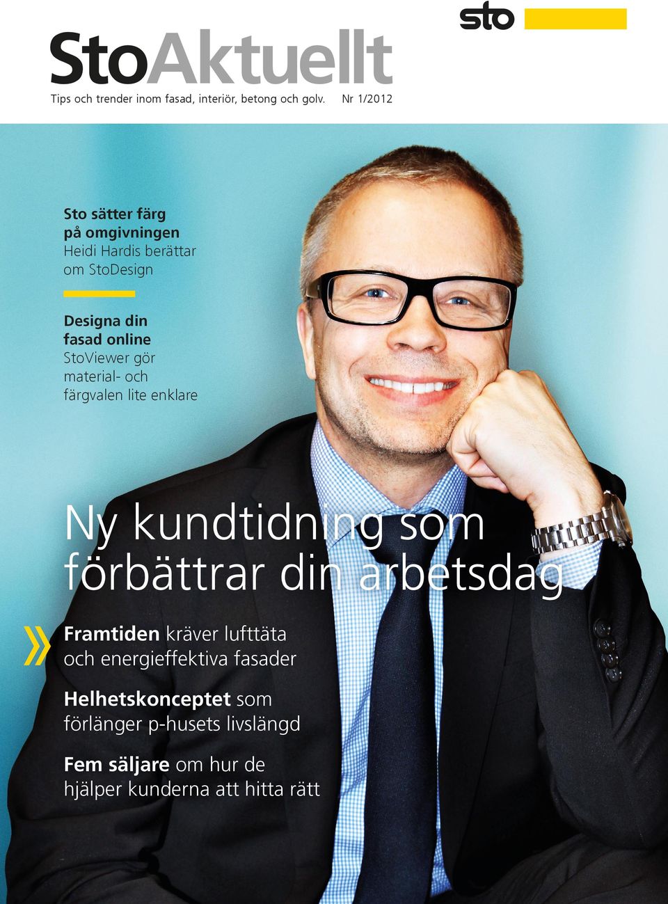 StoViewer gör material- och färgvalen lite enklare Ny kundtidning som förbättrar din arbetsdag Framtiden