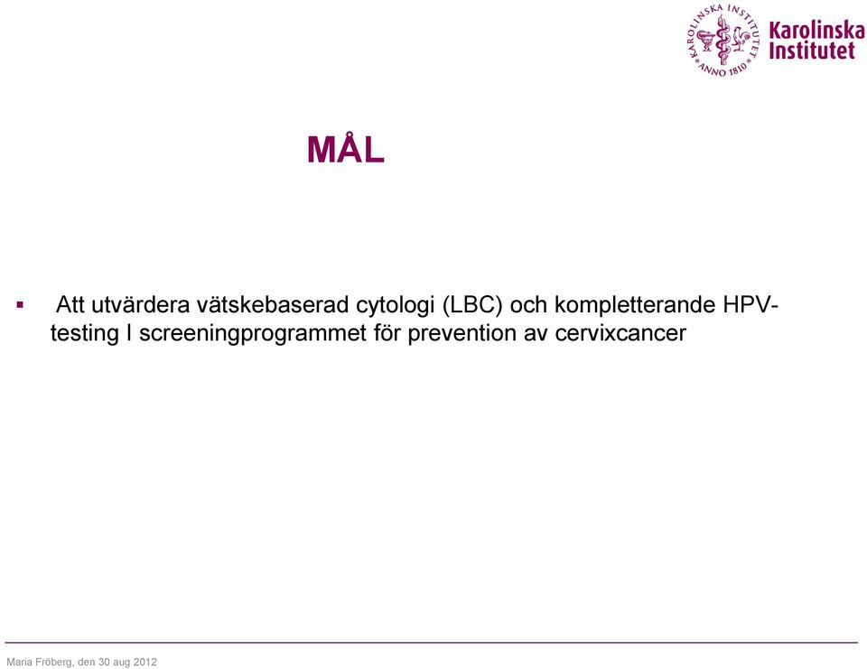 kompletterande HPVtesting I