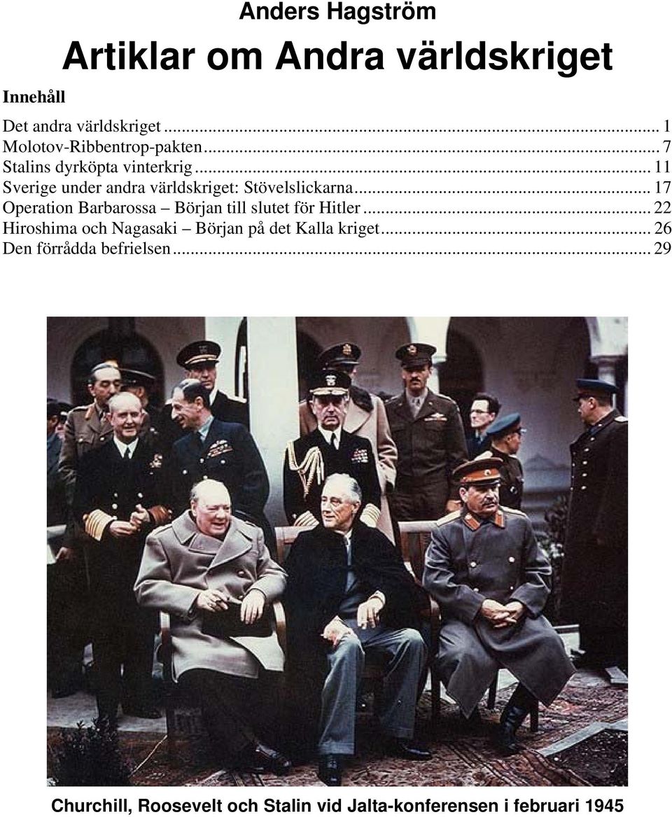 .. 11 Sverige under andra världskriget: Stövelslickarna.