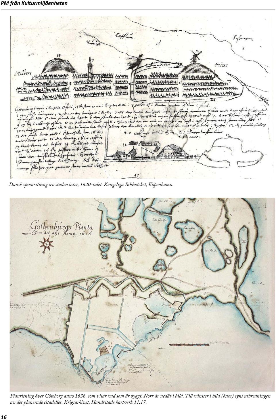Planritning över Göteborg anno 1636, som visar vad som är byggt.