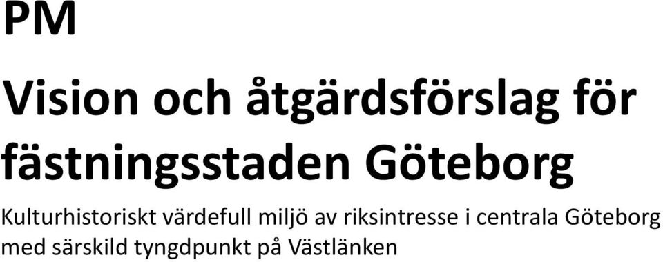 Kulturhistoriskt värdefull miljö av