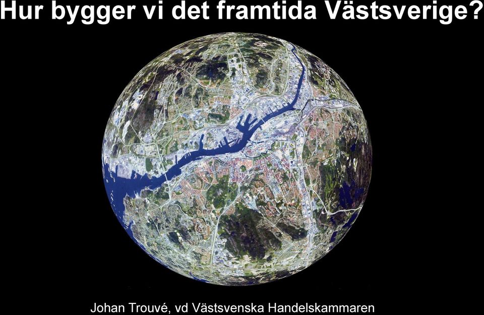 det framtida Västsverige?