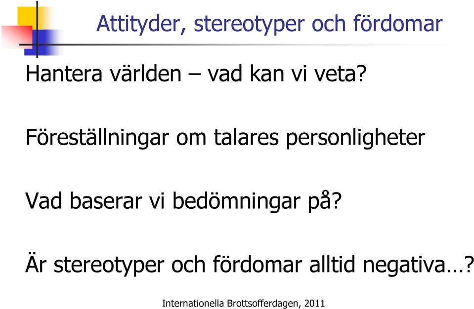 Föreställningar om talares personligheter Vad