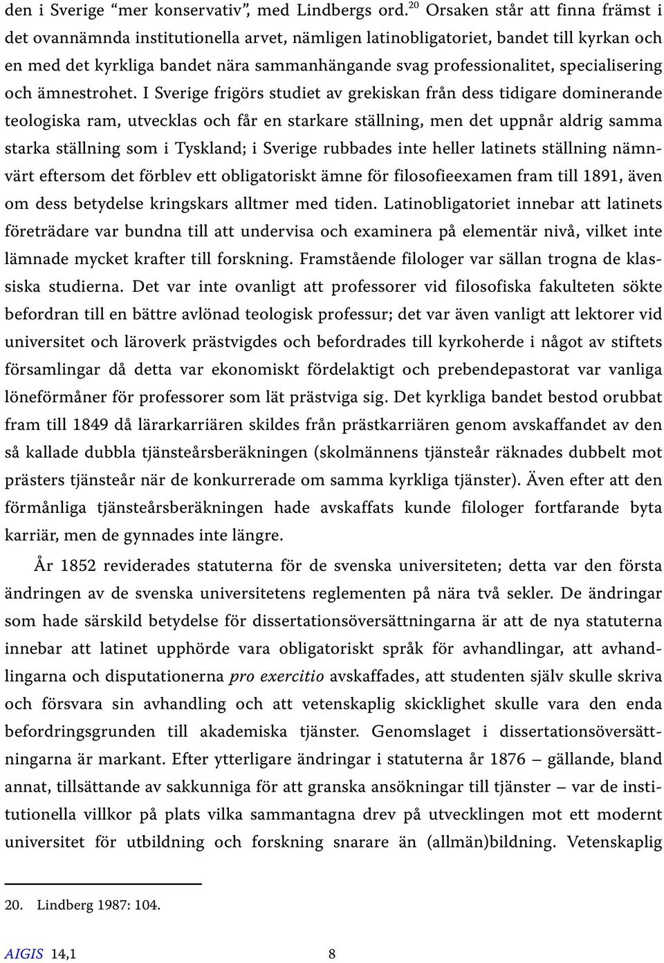 specialisering och ämnestrohet.