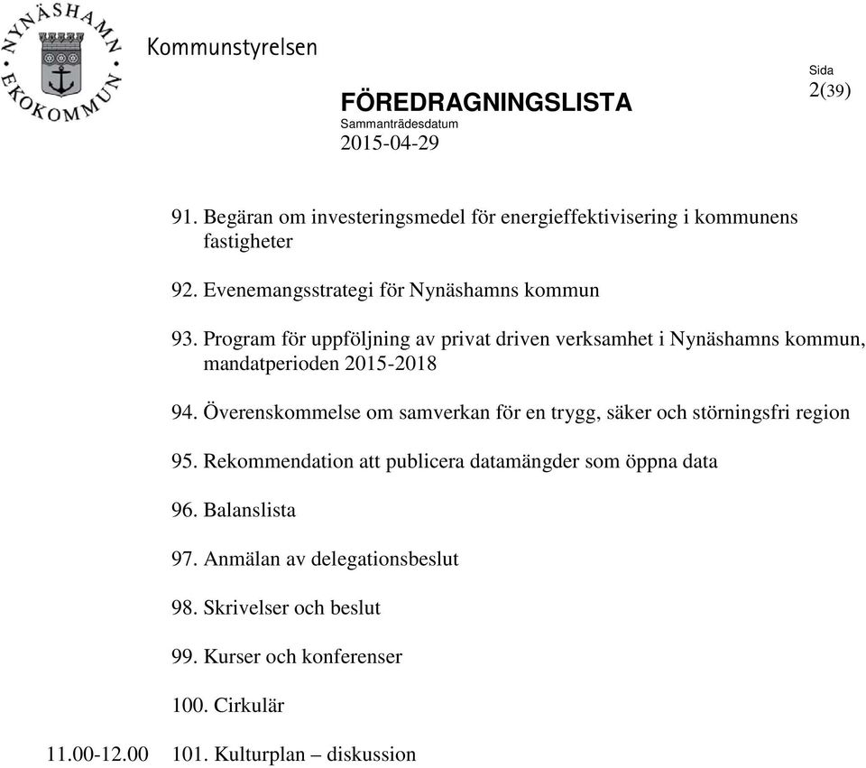 Program för uppföljning av privat driven verksamhet i Nynäshamns kommun, mandatperioden 2015-2018 94.