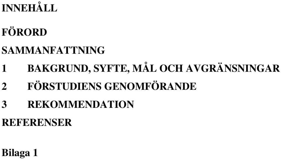 AVGRÄNSNINGAR 2 FÖRSTUDIENS