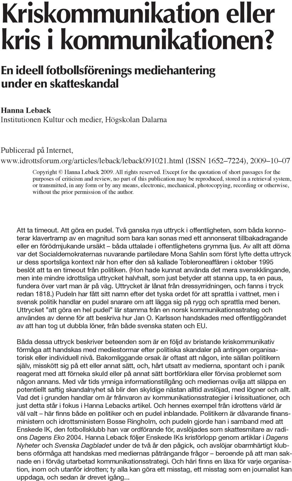 org/articles/leback/leback091021.html (ISSN 1652 7224), 2009 10 07 Copyright Hanna Leback 2009. All rights reserved.