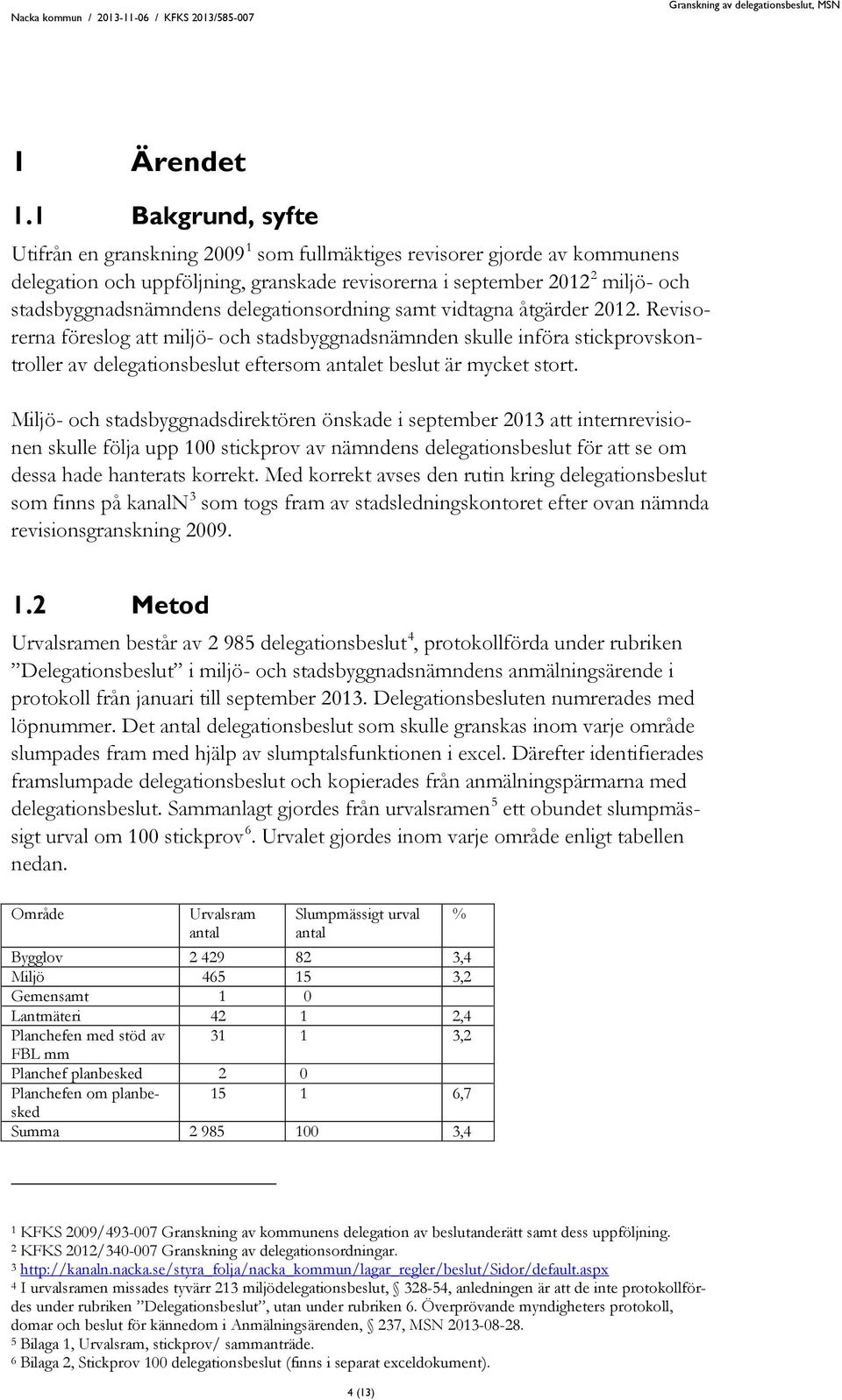 delegationsordning samt vidtagna åtgärder 2012.